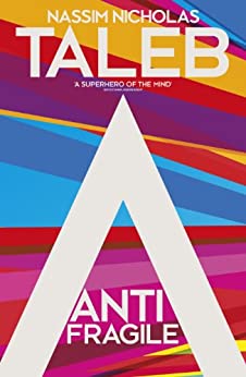 Antifragile by Nassim Nicholas Taleb