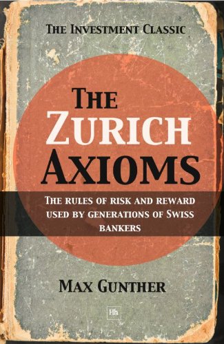 The Zurich Axioms by Gunther Max