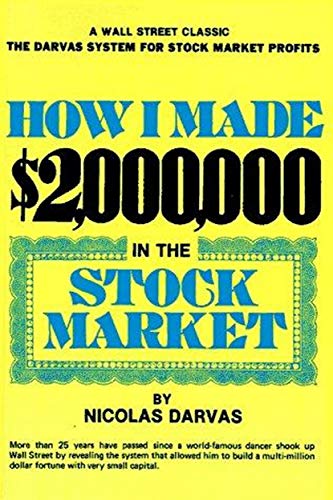 How I Made $2,000,000 in the Stock Market by Nicolas Darvas